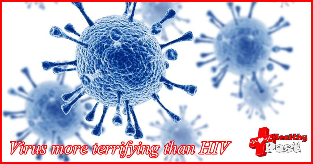Is there a virus more terrifying than HIV in the world? HIV