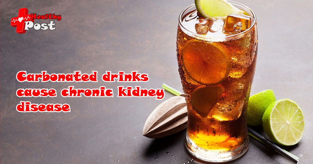 Carbonated drinks cause chronic kidney disease