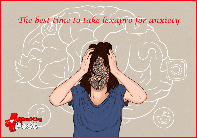 The best time to take lexapro for anxiety