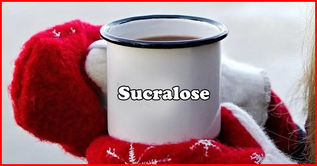 Sucralose