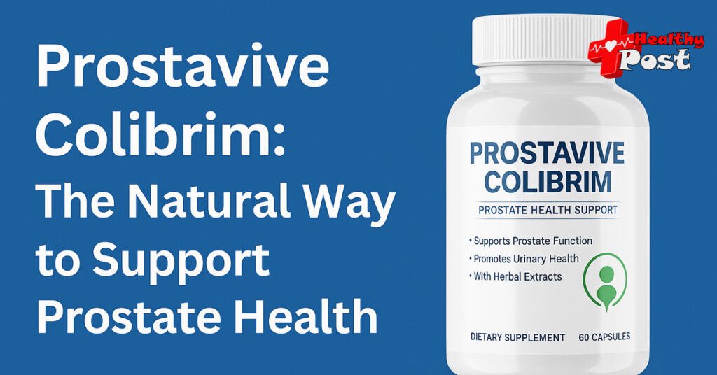 Prostavive Colibrim: The Natural Way to Support Prostate Health prostavive colibrim