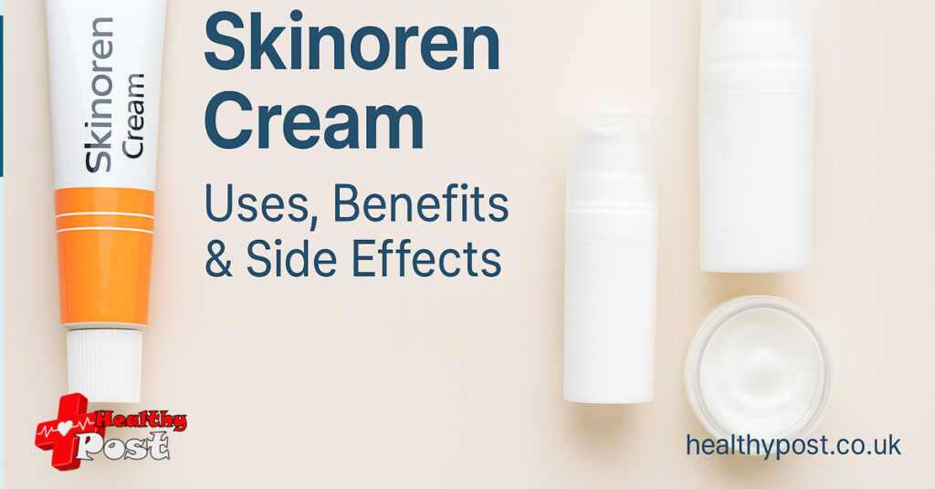 Skinoren Cream: Uses, Benefits, and Side Effects skinoren cream
