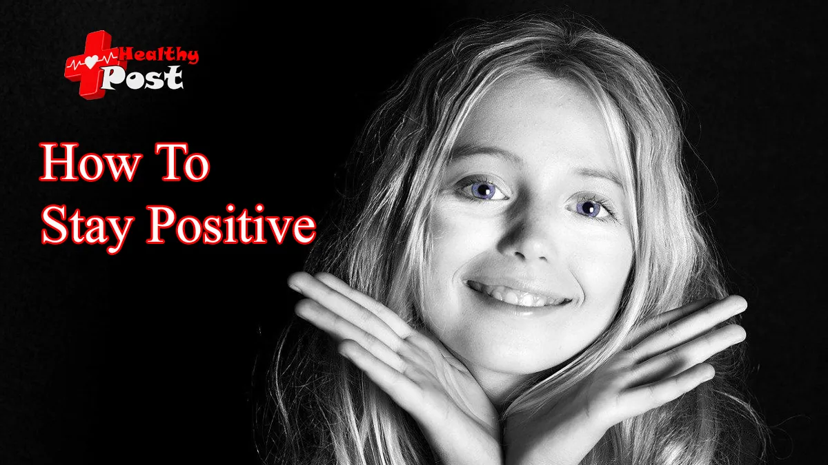 how to stay positive