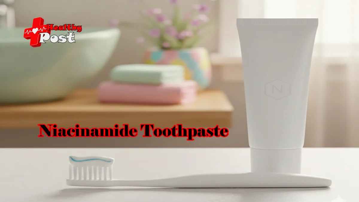 niacinamide toothpaste